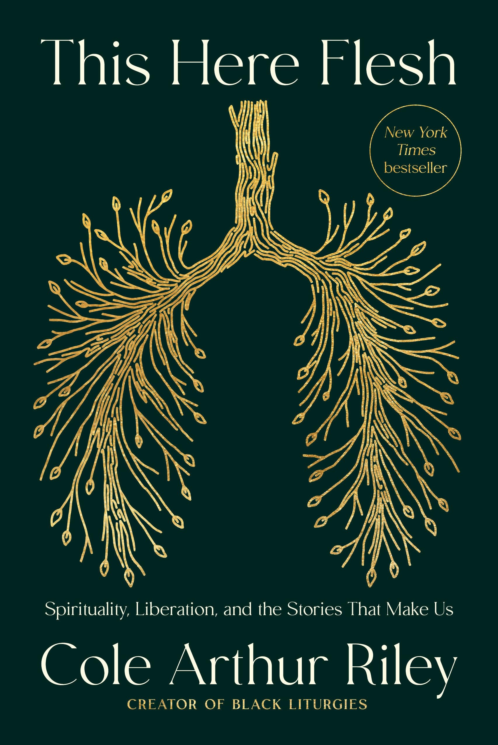 This Here Flesh: Spirituality, Liberation, And The Stories That Make Us-used
