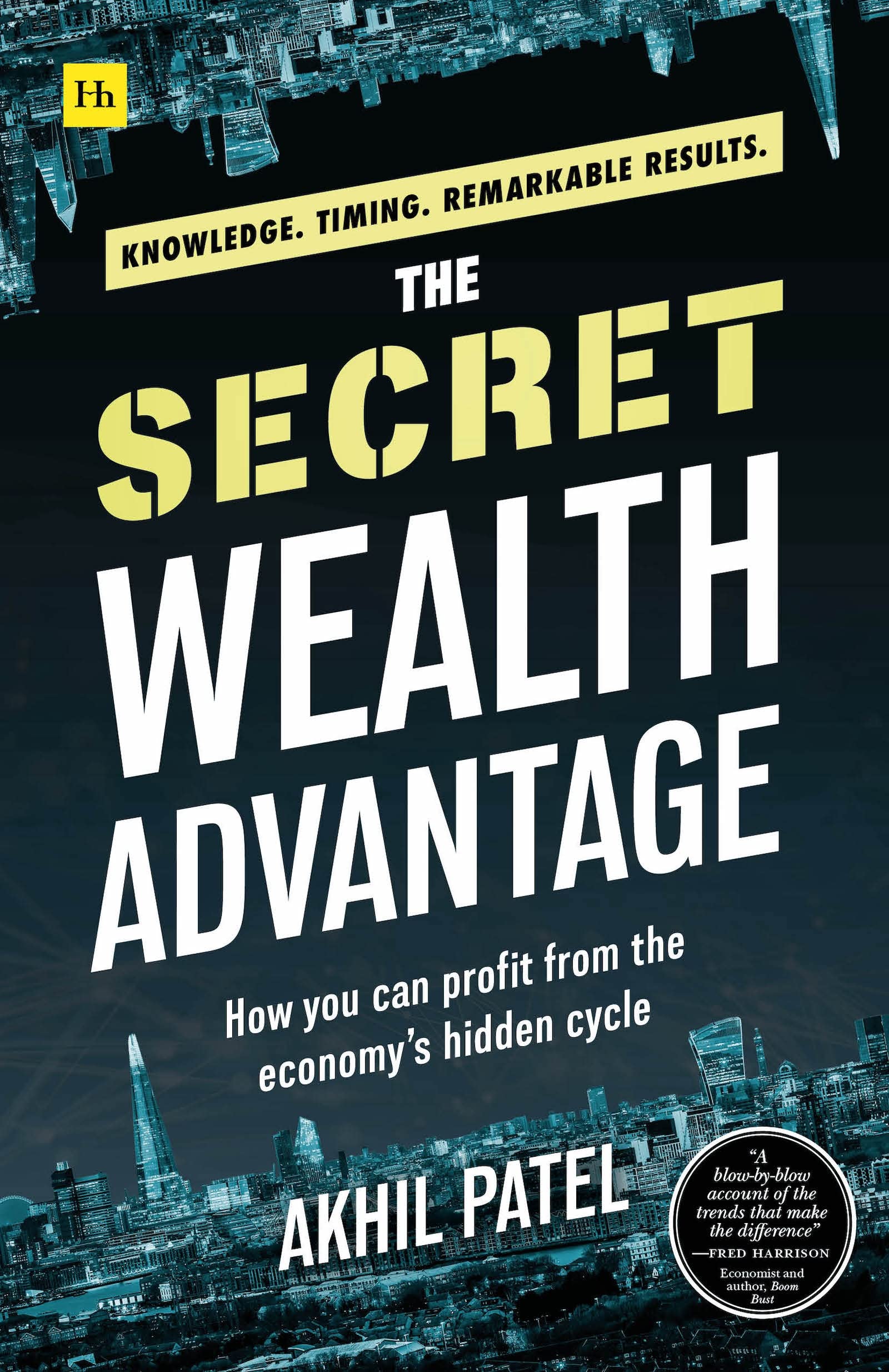 The Secret Wealth Advantage: How You Can Profit From The Economys Hidden Cycle,Used