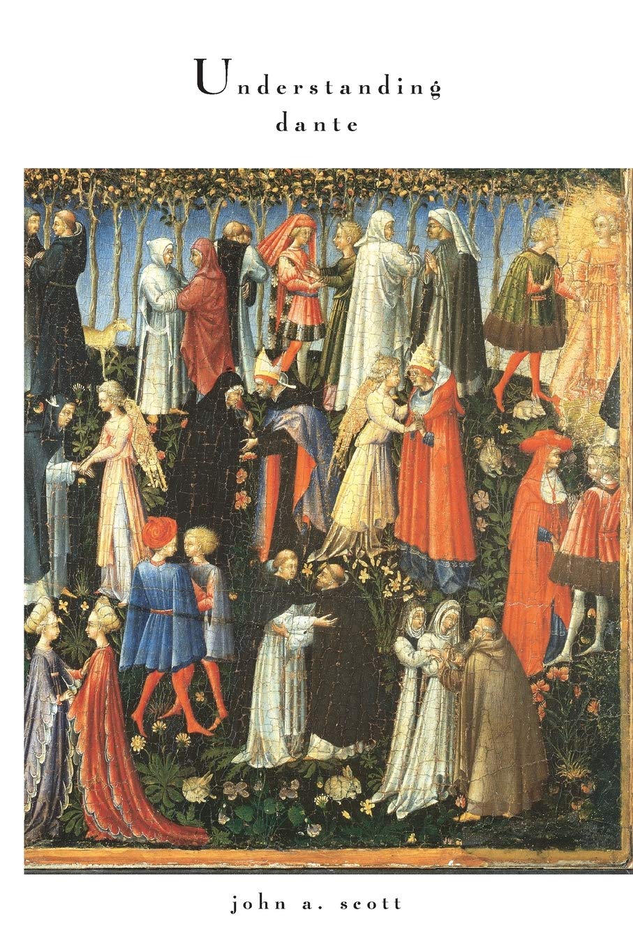 Understanding Dante (William and Katherine Devers Series in Dante and Medieval Italian Literature),New