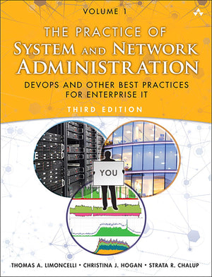 Practice of System and Network Administration, The: DevOps and other Best Practices for Enterprise IT, Volume 1,Used