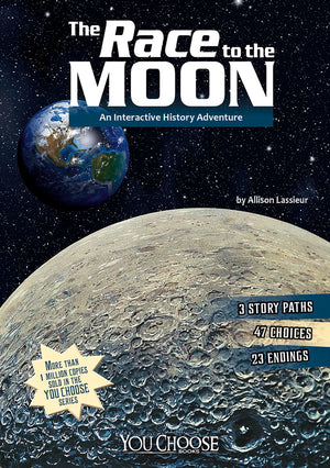 The Race to the Moon: An Interactive History Adventure (You Choose Books),Used