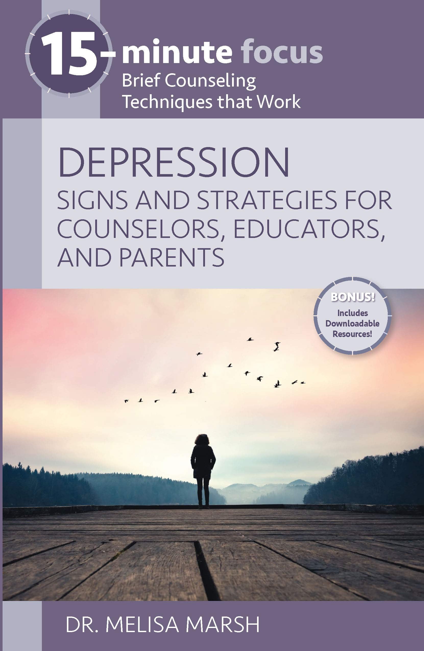 15Minute Focus: Depression: Signs And Strategies For Counselors, Educators, And Parents