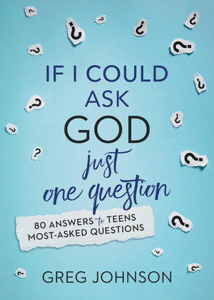 If I Could Ask God Just One Question: 80 Answers to Teens' MostAsked Questions,Used