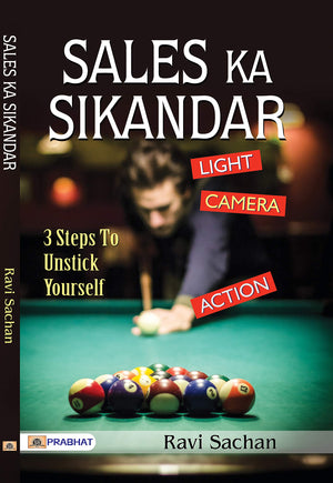 Sales Ka Sikandar: Strategies For Success In Sales: The Power Of Spirit To Create Health, Prosperity, And Happiness In Sales Marketing