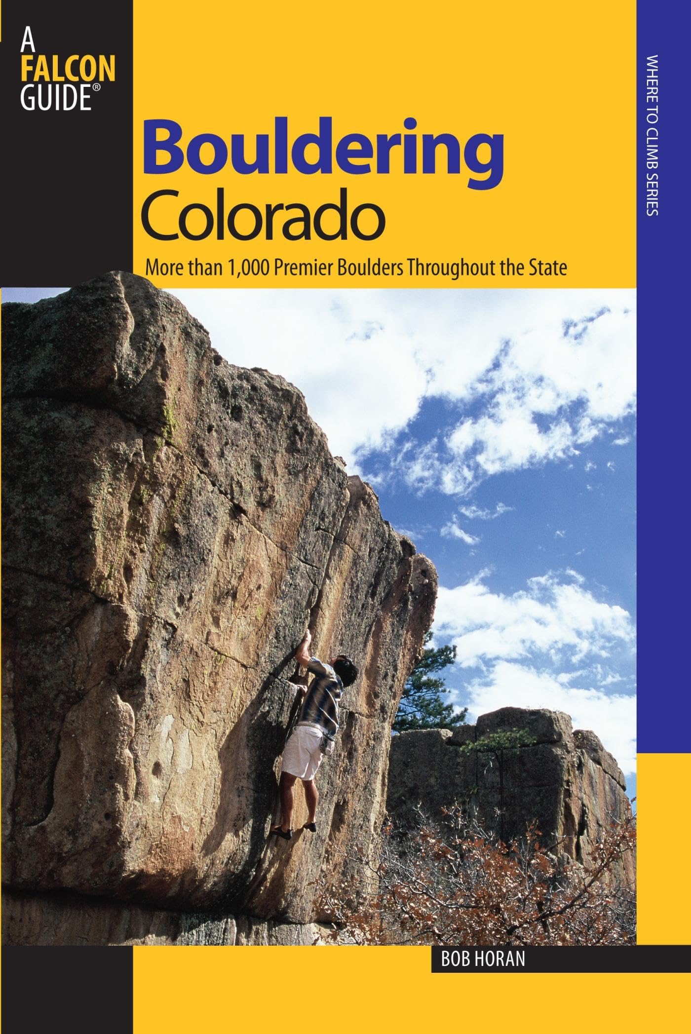 Bouldering Colorado: More Than 1,000 Premier Boulders Throughout The State (Bouldering Series),Used