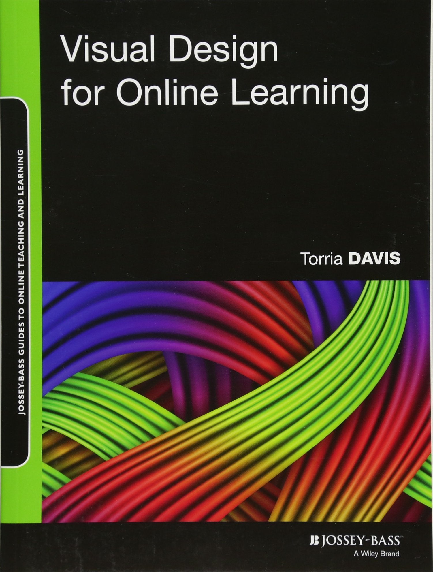 Visual Design for Online Learning (JosseyBass Guides to Online Teaching and Learning),Used