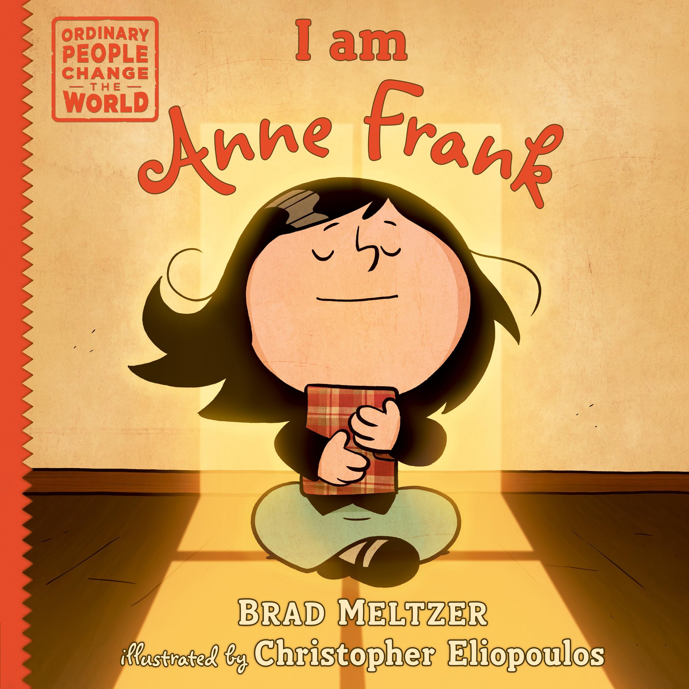 I Am Anne Frank (Ordinary People Change The World)