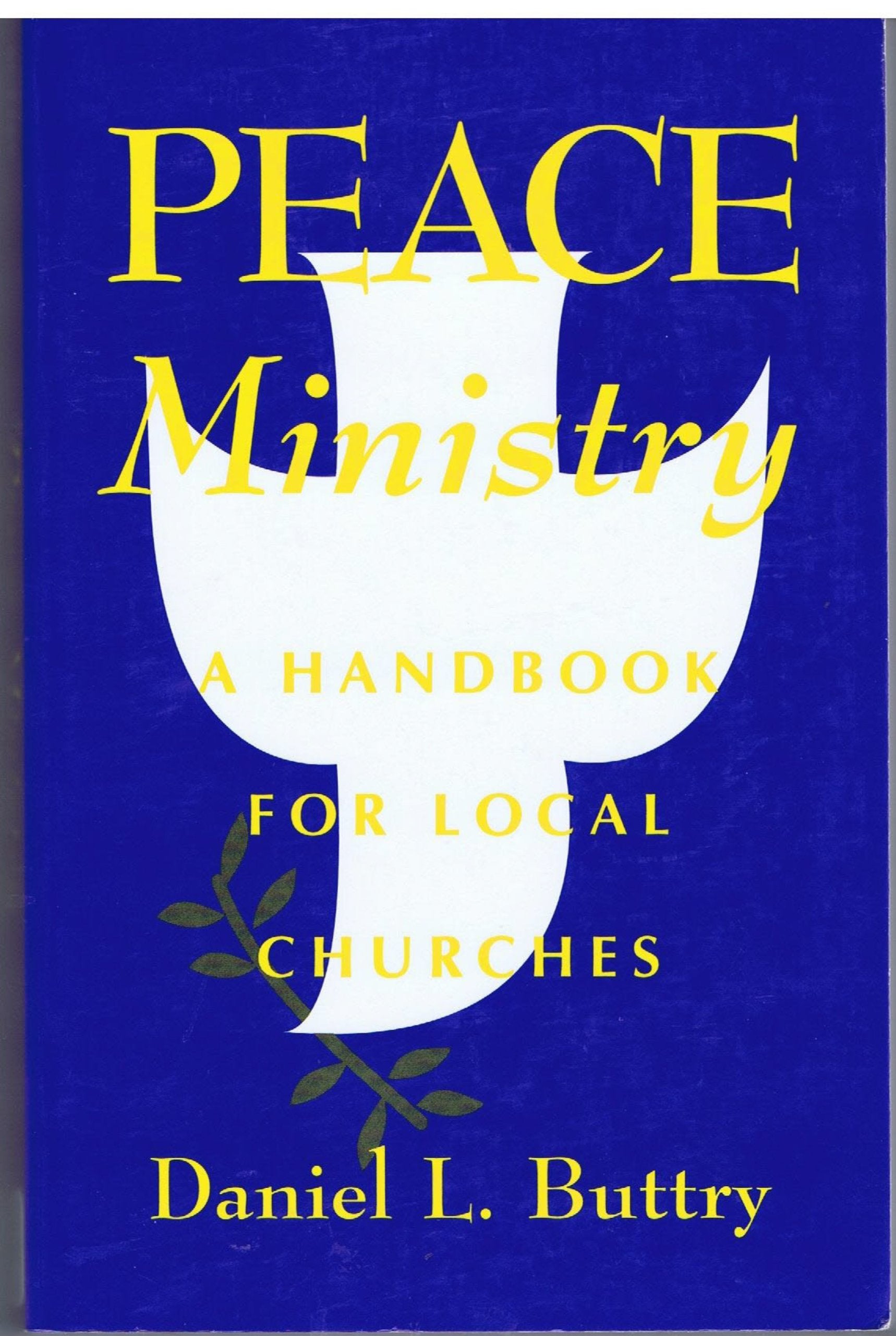 Peace Ministry: A Handbook for Local Churches,Used
