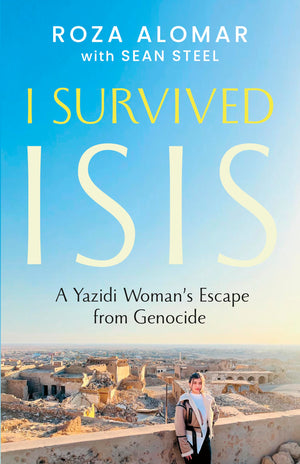 I Survived Isis: A Yazidi WomanS Escape From Genocide
