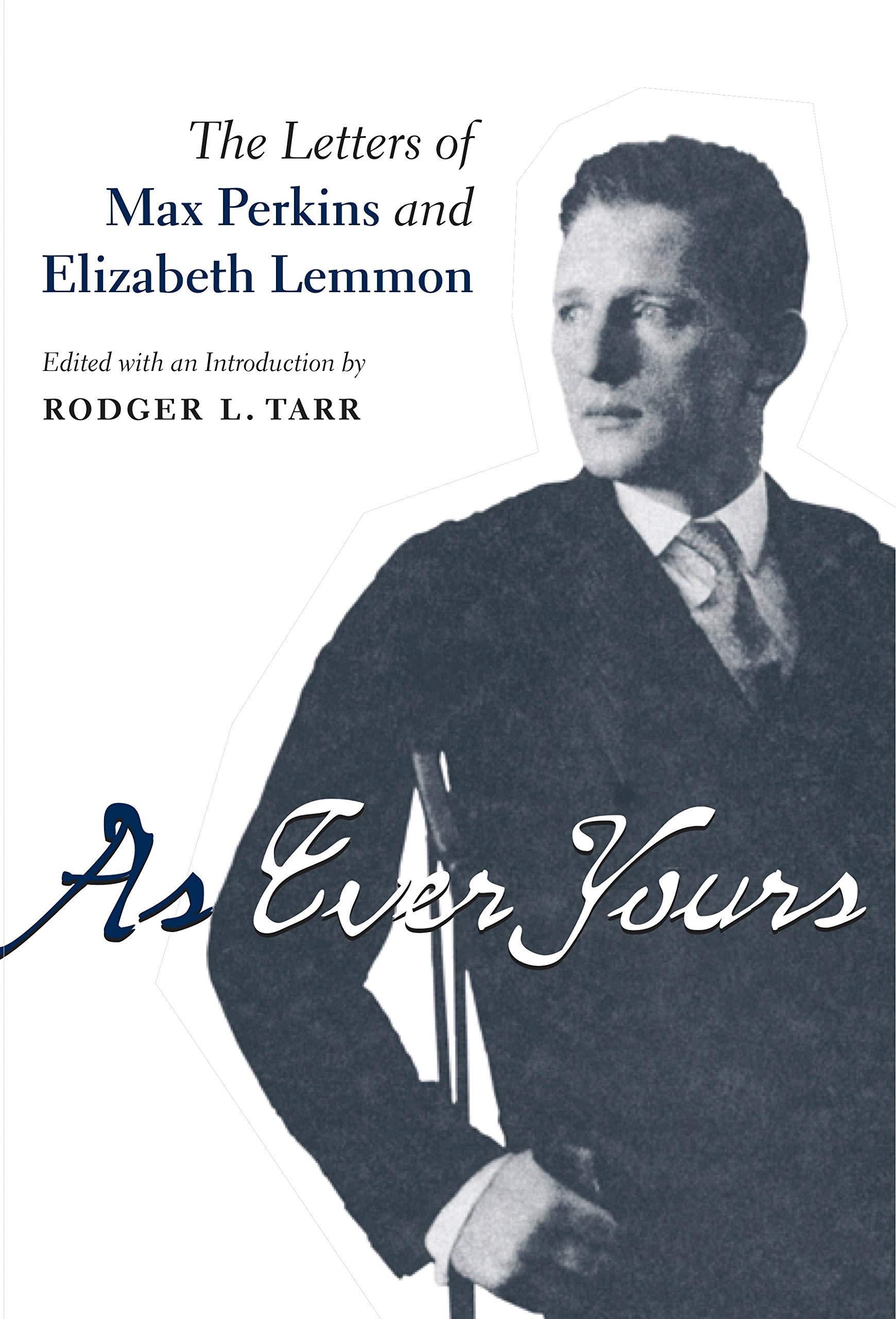 As Ever Yours: The Letters of Max Perkins and Elizabeth Lemmon (Penn State Series in the History of the Book),Used