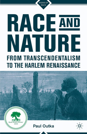 Race And Nature From Transcendentalism To The Harlem Renaissance (Signs Of Race)