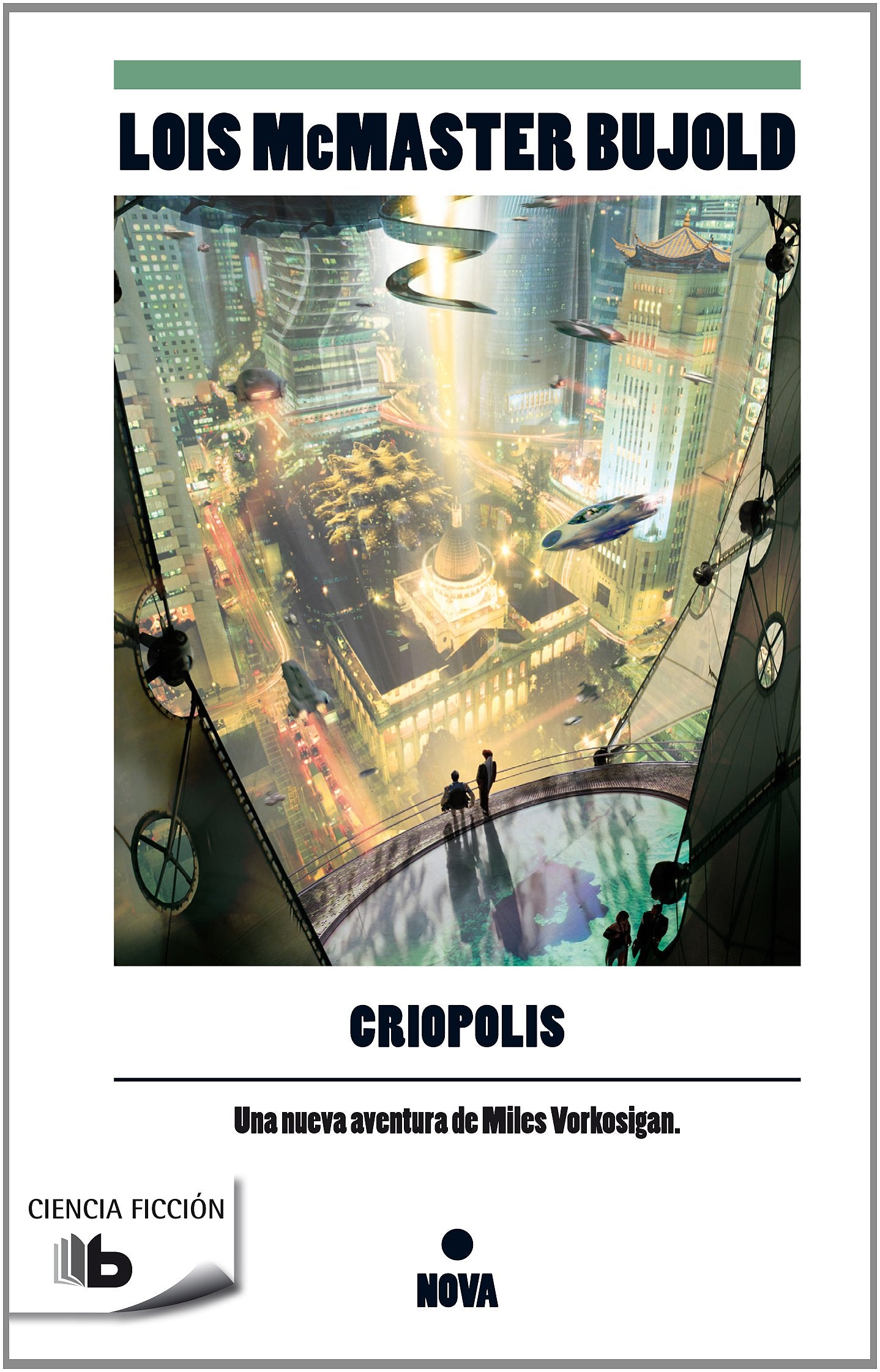 Criopolis (Las Aventuras De Miles Vorkosigan 15) (Spanish Edition)