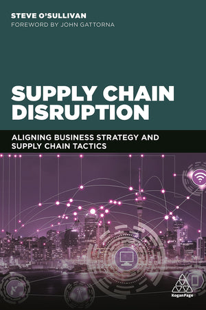 Supply Chain Disruption: Aligning Business Strategy and Supply Chain Tactics,Used
