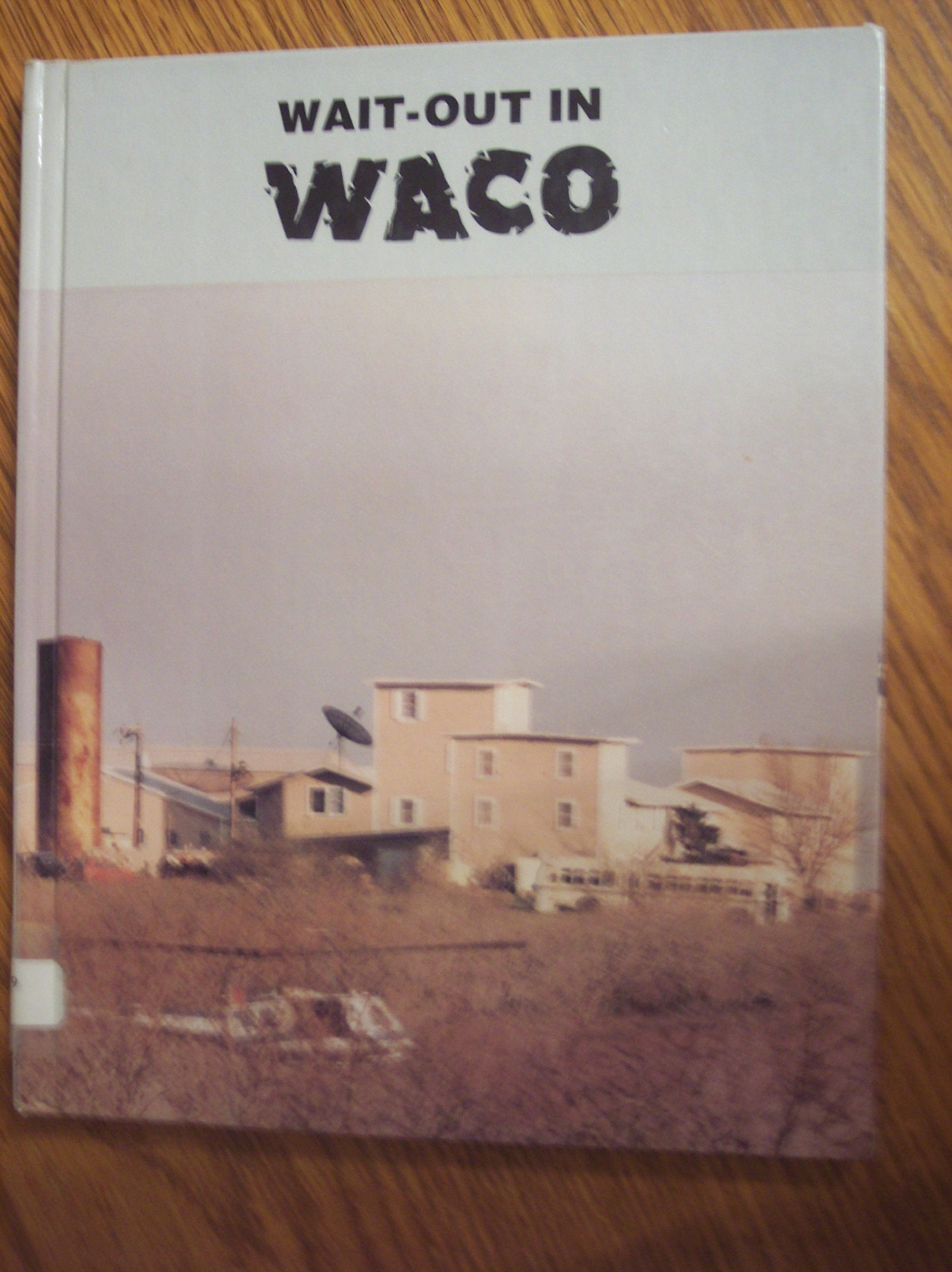 WaitOut in Waco (Day of the Disaster),Used
