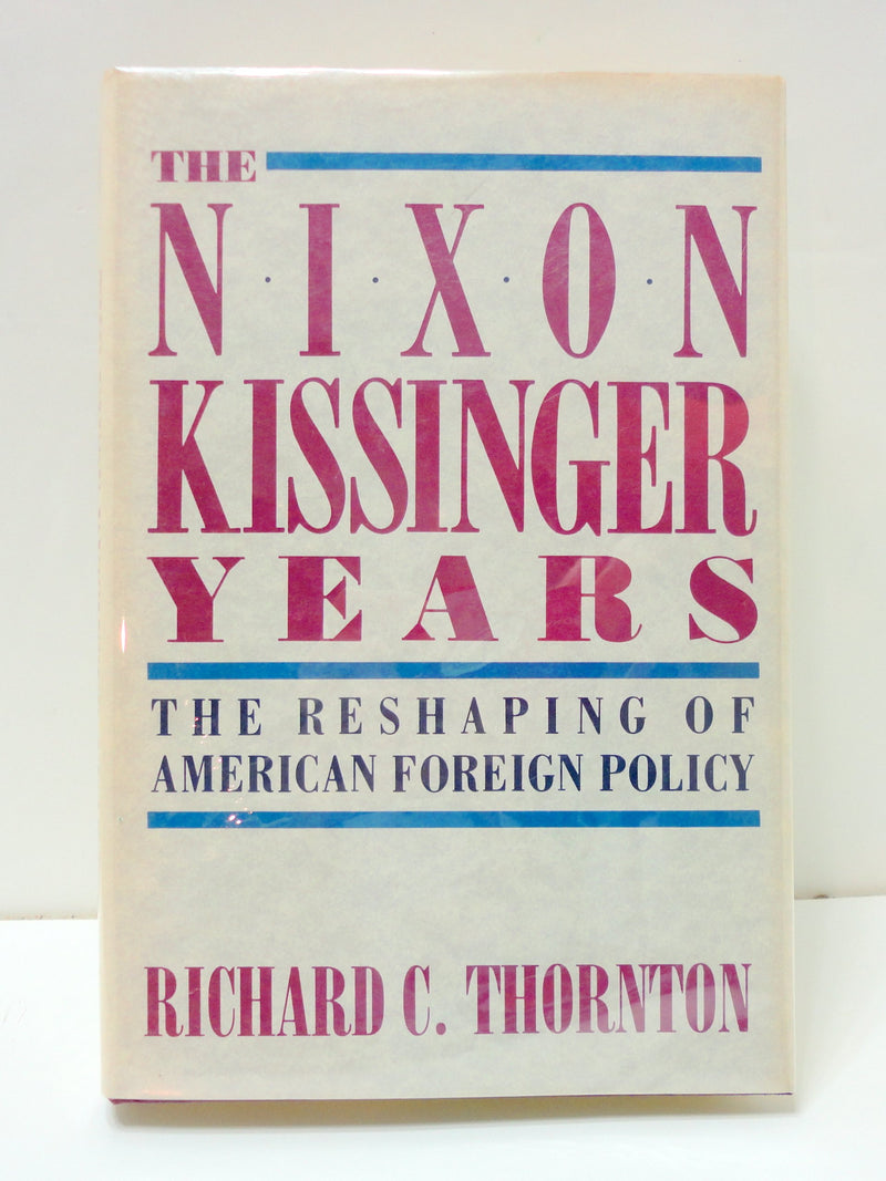 The NixonKissinger Years: Reshaping of America's Foreign Policy,Used
