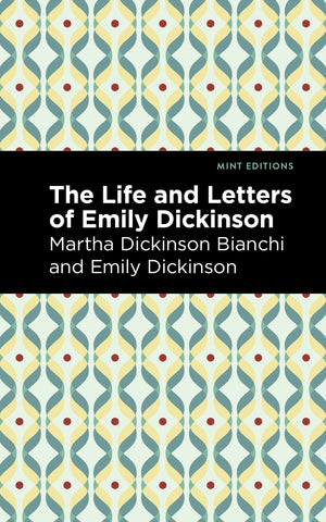 Life and Letters of Emily Dickinson (Mint Editions (In Their Own Words: Biographical and Autobiographical Narratives)),Used