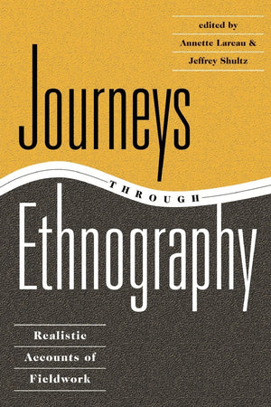 Journeys Through Ethnography: Realistic Accounts Of Fieldwork,Used