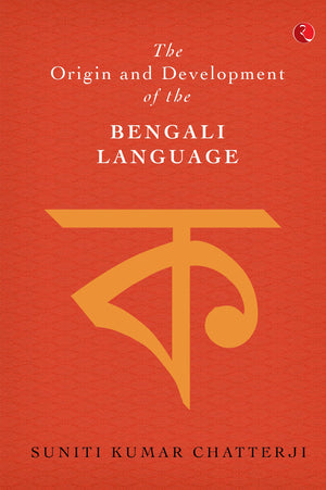 The Origin And Development Of Bengali Language
