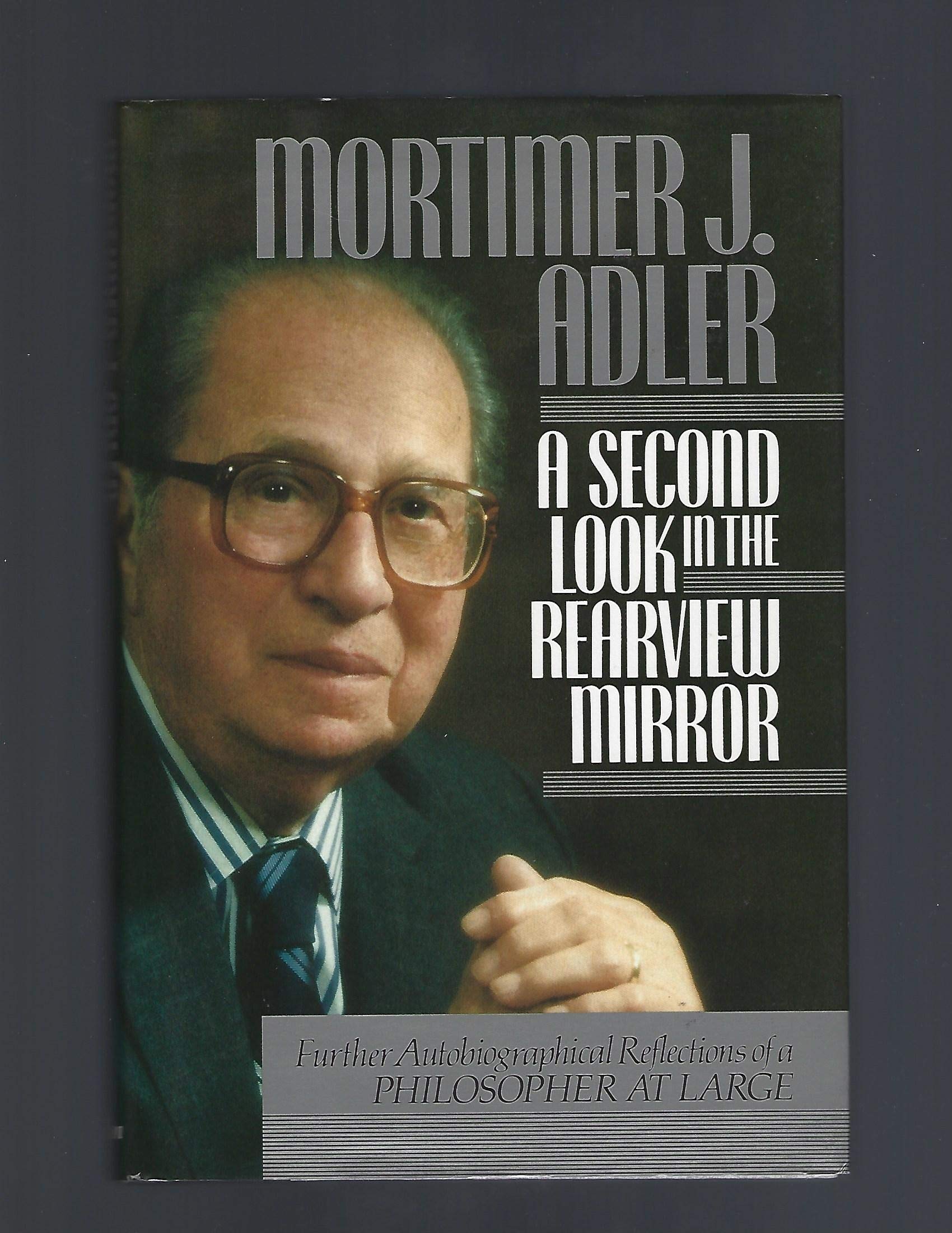 A Second Look in the Rearview Mirror: Further Autobiographical Reflections of a Philosopher at Large,Used