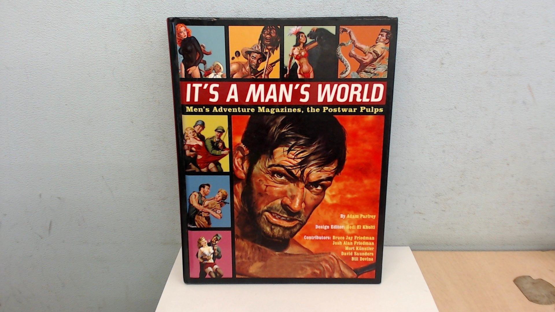 It's a Man's World: Men's Adventure Magazines, The Postwar Pulps,Used