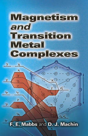 Magnetism and Transition Metal Complexes (Dover Books on Chemistry),Used