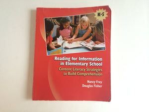 Reading for Information in Elementary School: Content Literacy Strategies to Build Comprehension,Used