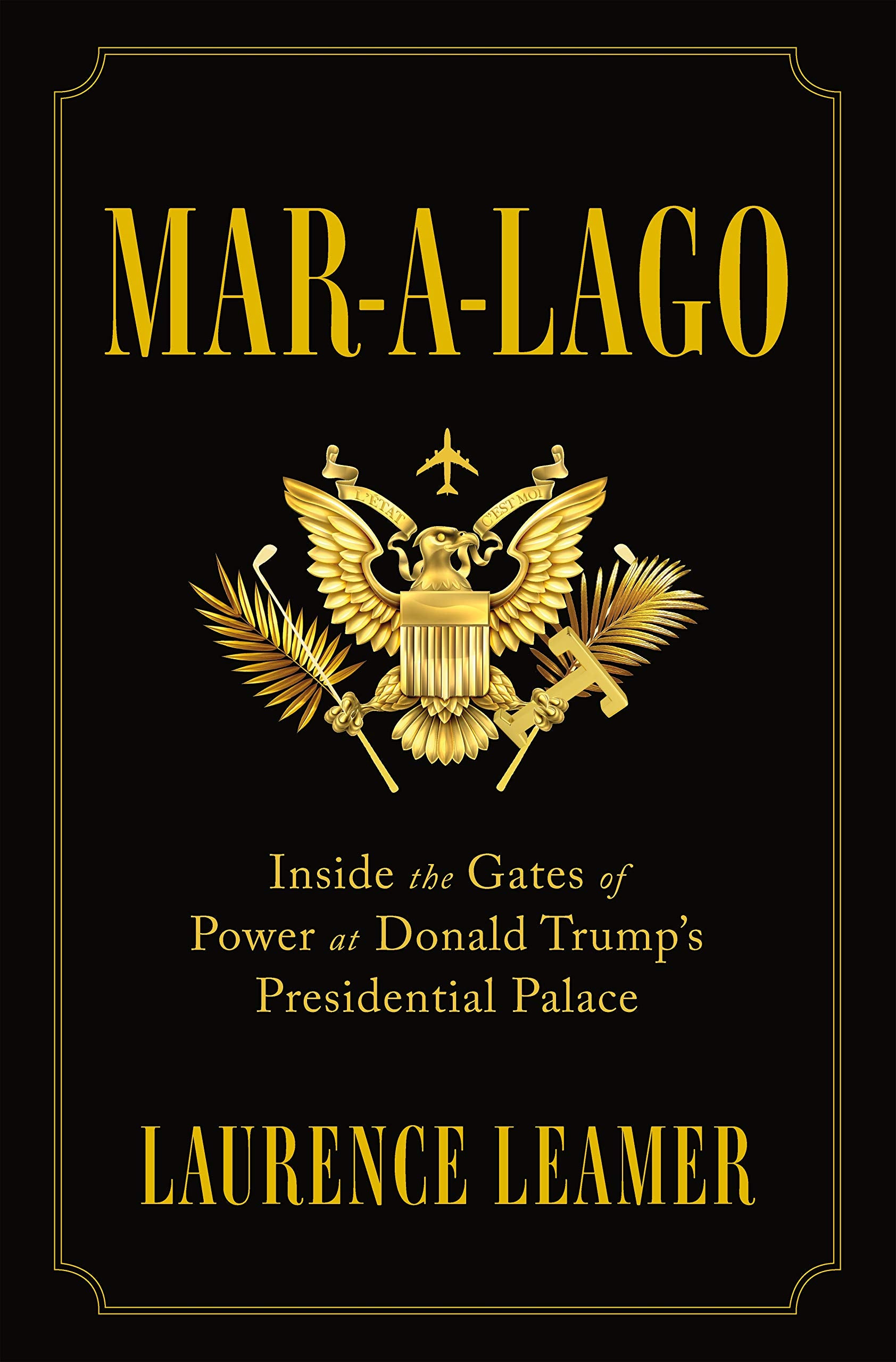 MaraLago: Inside the Gates of Power at Donald Trump's Presidential Palace,Used