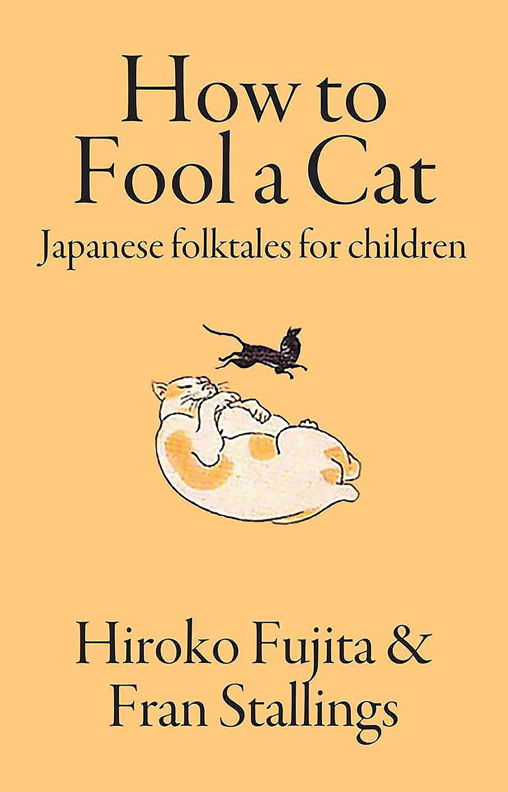 How to Fool a Cat: Japanese Folktales for Children,Used