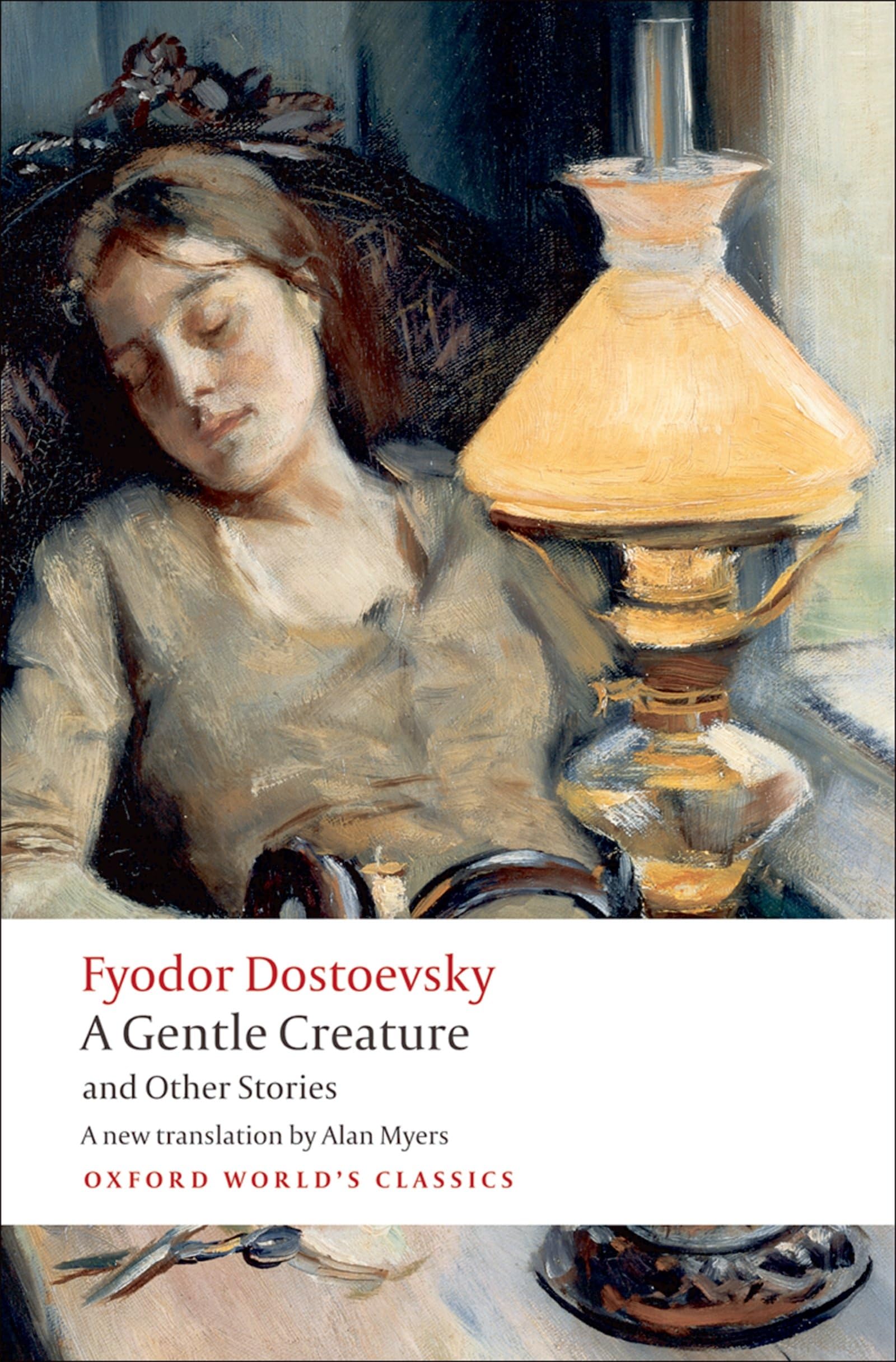 A Gentle Creature and Other Stories: White Nights; A Gentle Creature; The Dream of a Ridiculous Man (Oxford World's Classics),Used