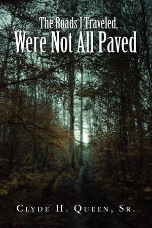 The Roads I Traveled, Were Not All Paved,Used