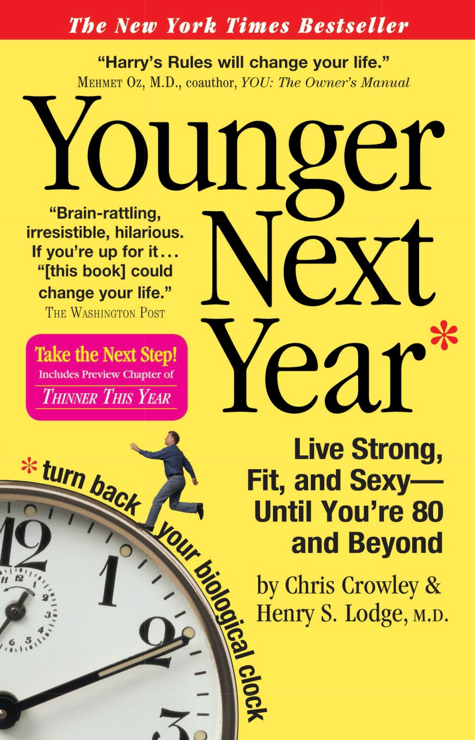 Younger Next Year: Live Strong, Fit, and Sexy  Until You're 80 and Beyond,New