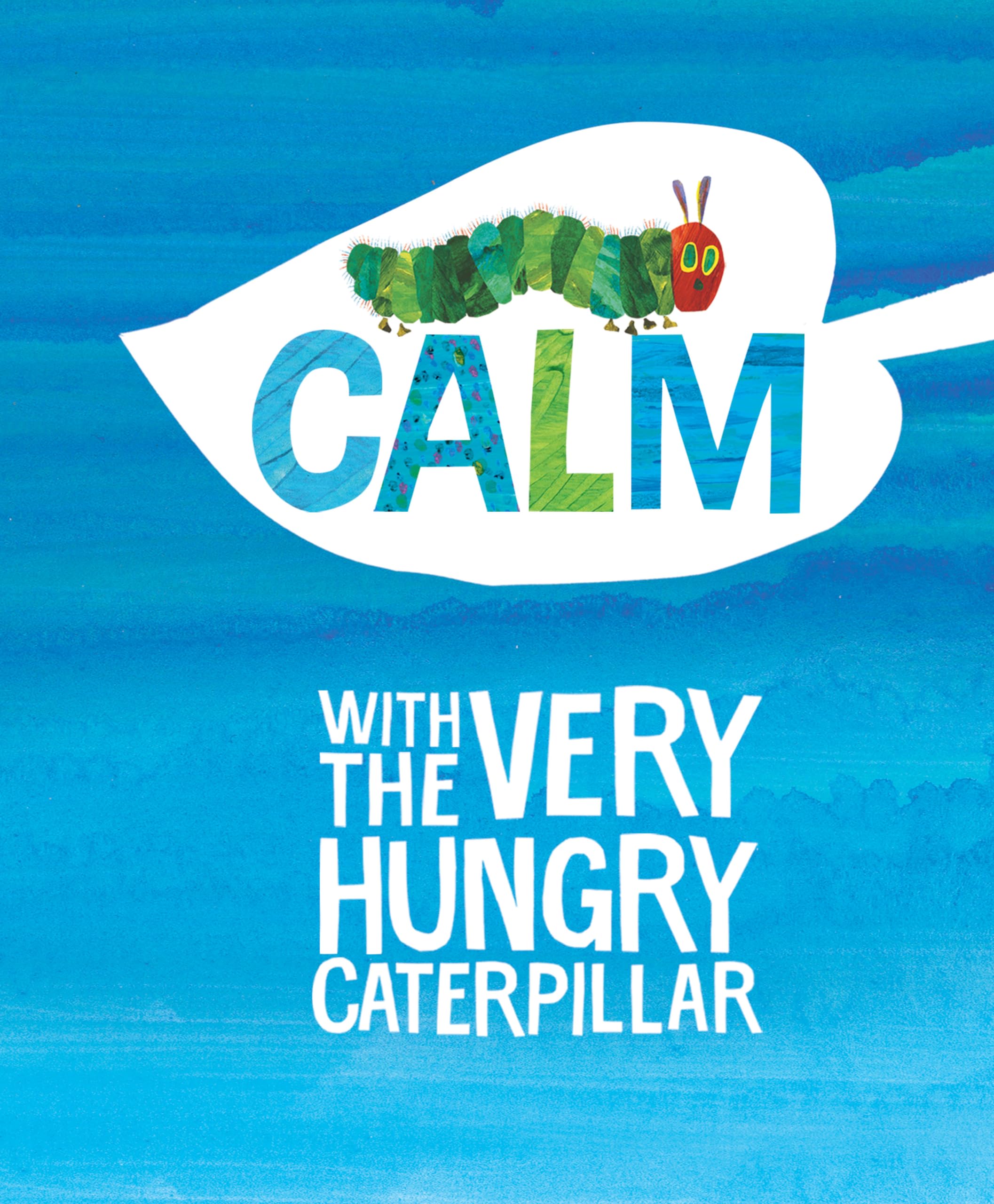 Calm with The Very Hungry Caterpillar (The World of Eric Carle),New