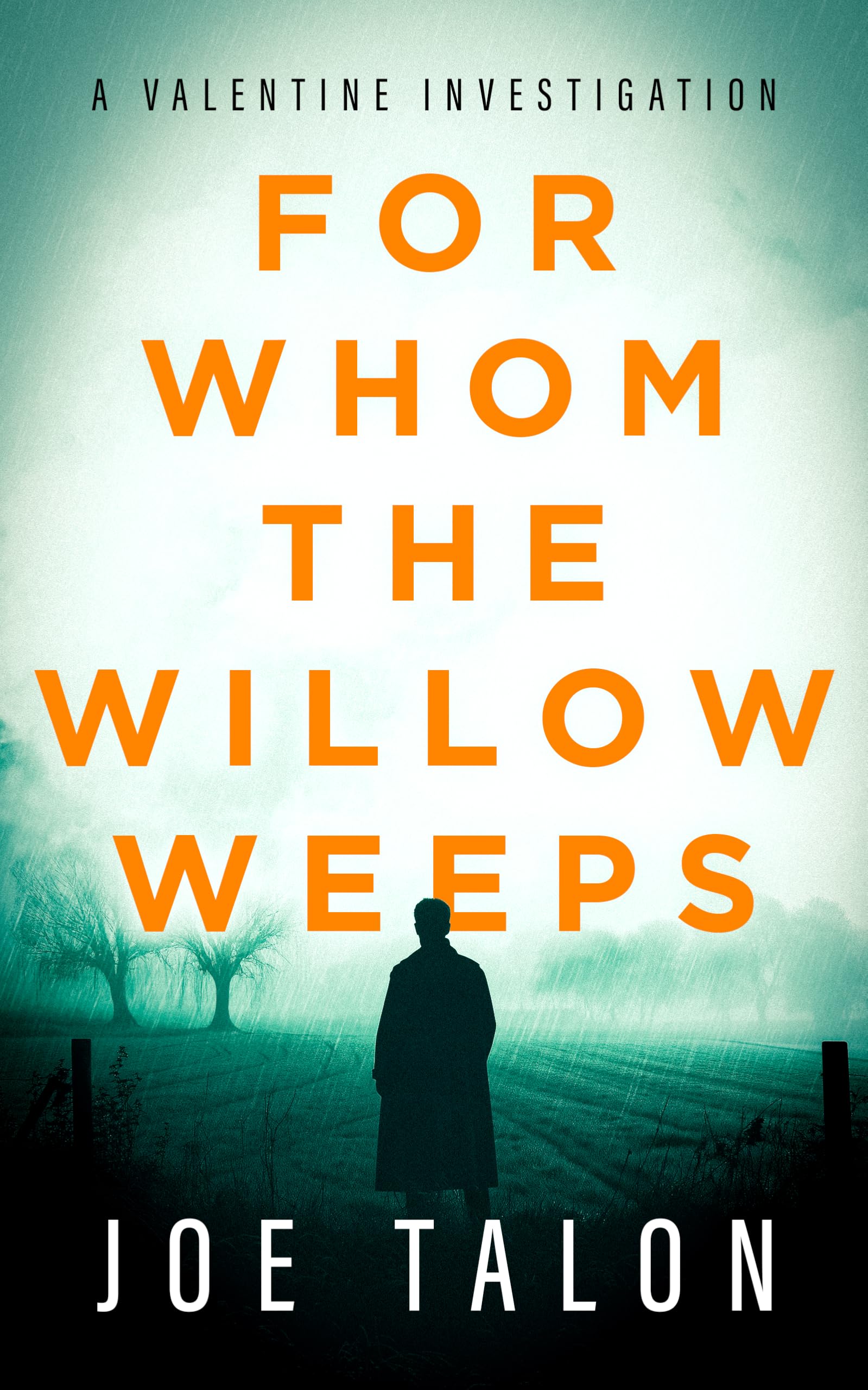 For Whom The Willow Weeps (A Valentine Investigation, 1)