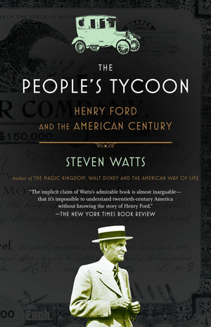 The People's Tycoon: Henry Ford and the American Century,Used