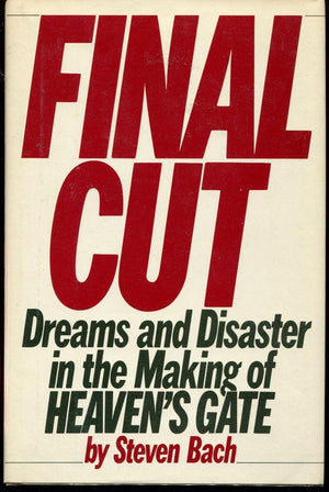 Final Cut: Dreams and Disaster in the Making of Heaven's Gate,New