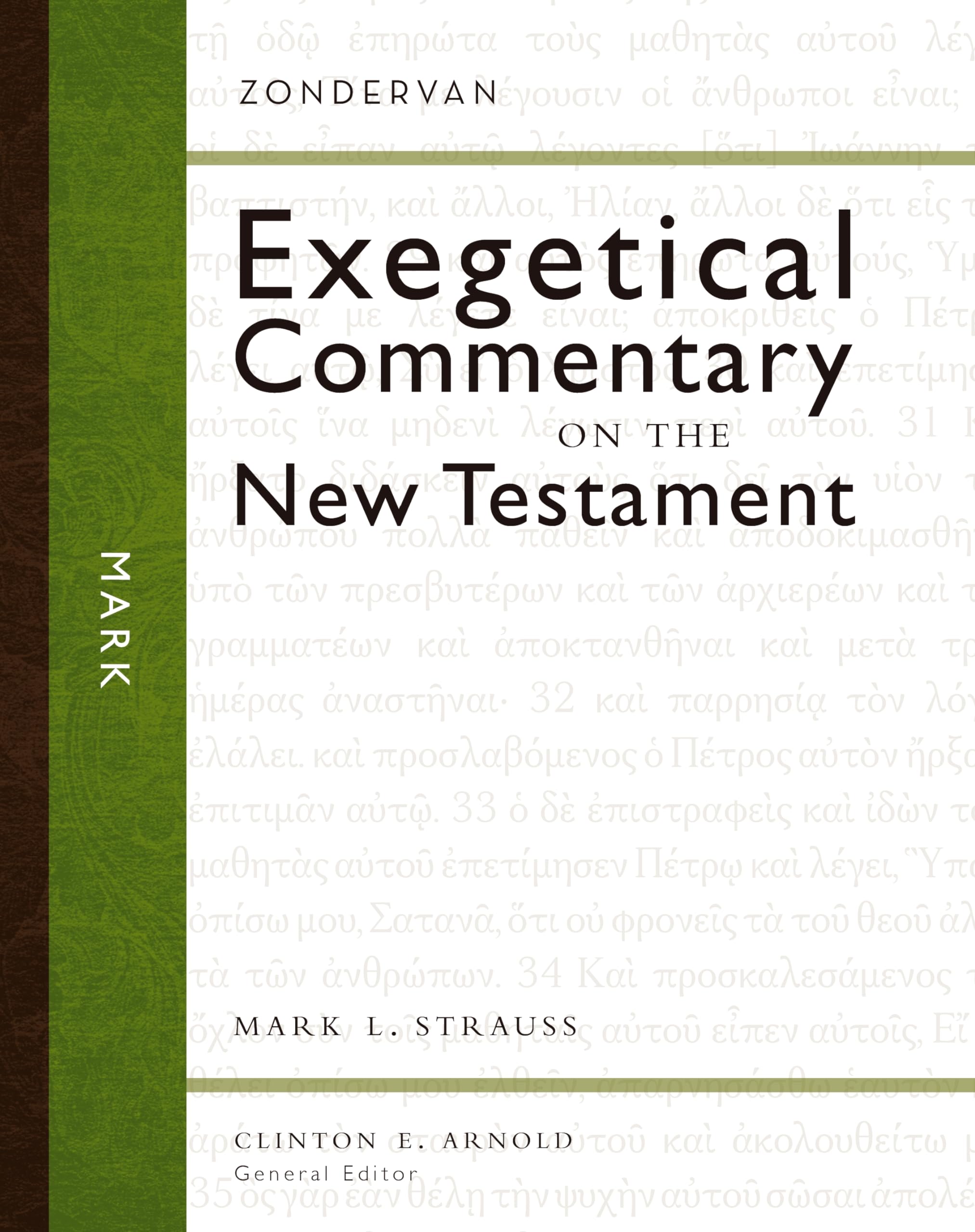 Mark (Zondervan Exegetical Commentary On The New Testament),New
