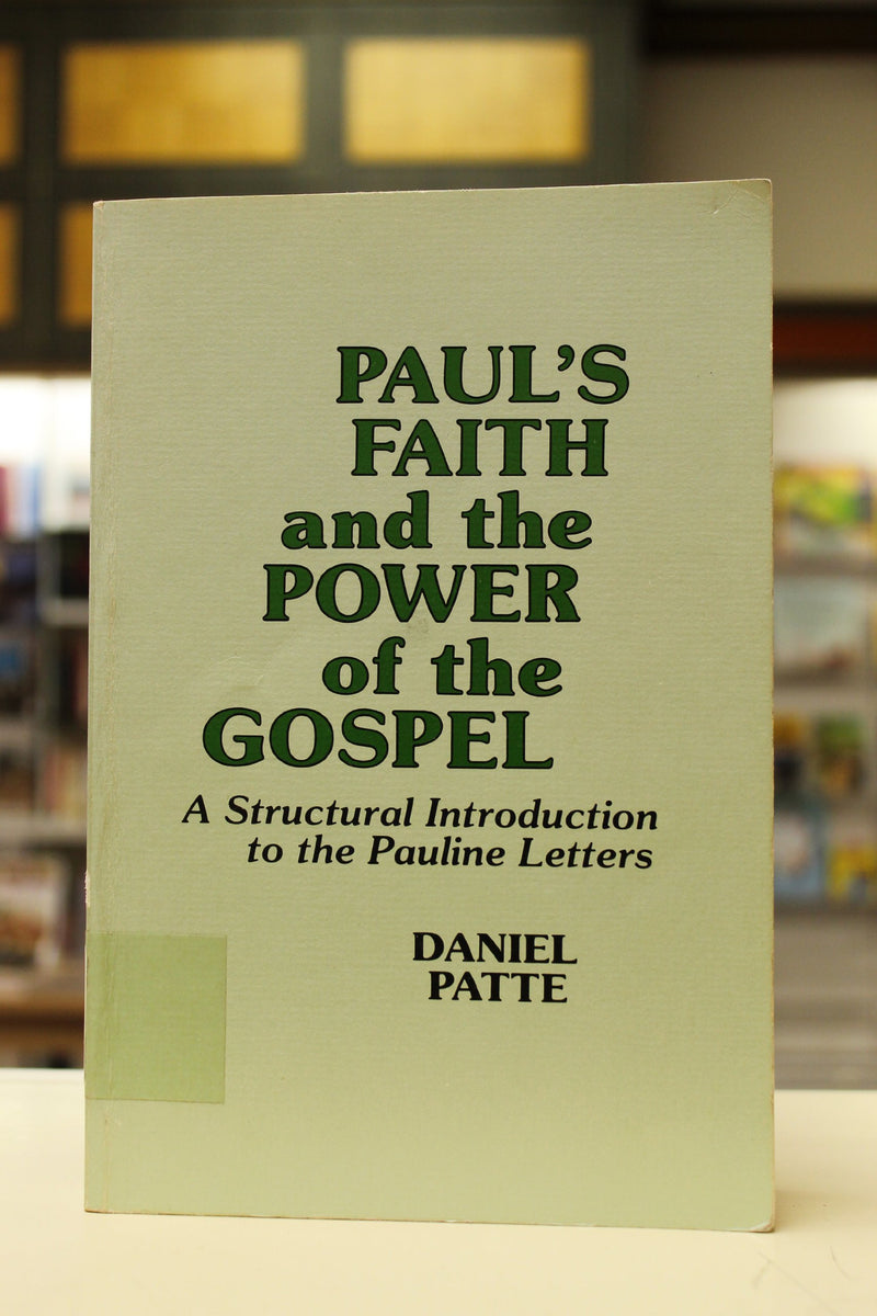 Paul's faith and the power of the Gospel: A structural introduction to the Pauline letters,Used