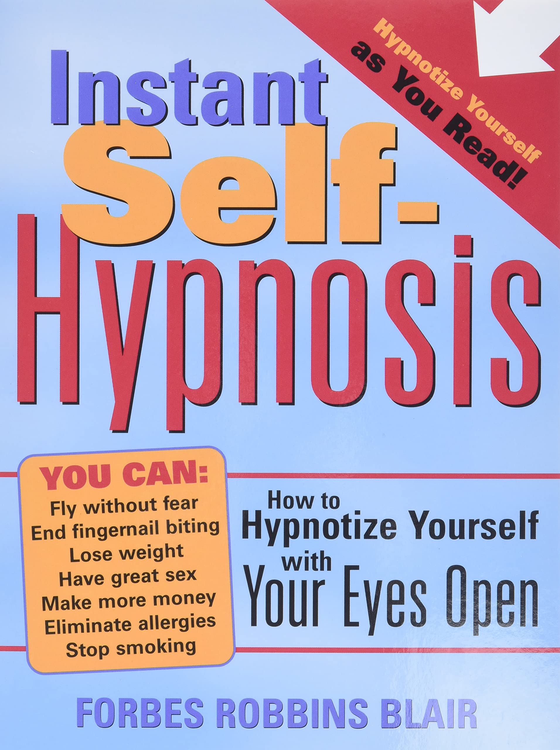 Instant SelfHypnosis: How to Hypnotize Yourself with Your Eyes Open (35 Scripts for Reducing Stress, Anxiety, and Bad Habits),Used