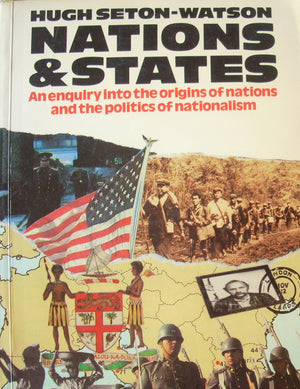 Nations And States: An Enquiry Into The Origins Of Nations And The Politics Of Nationalism,New