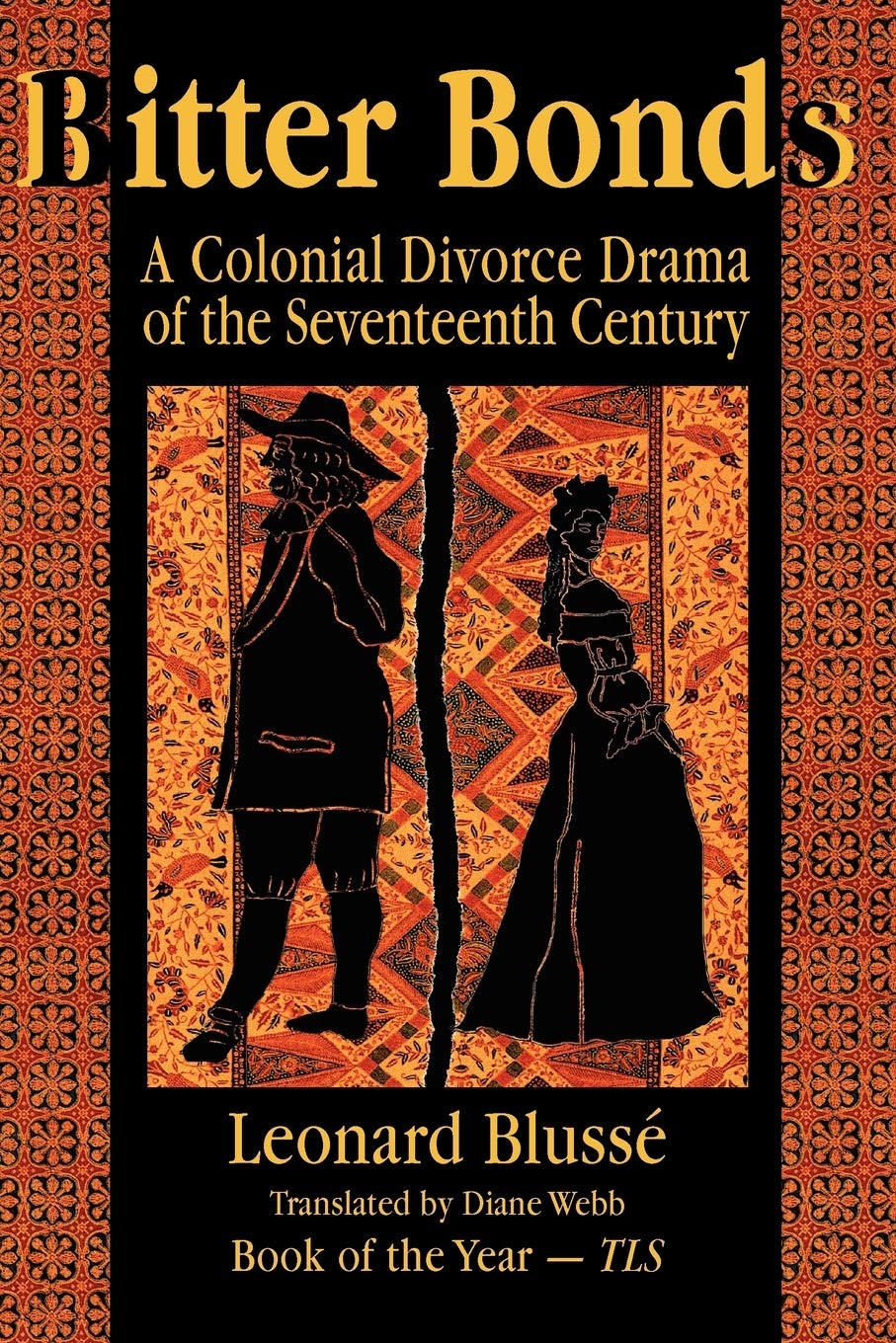 Bitter Bonds: A Colonial Divorce Drama Of The Seventeenth Century