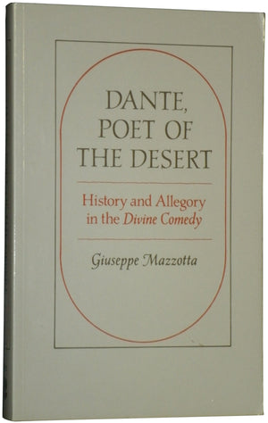Dante, Poet of the Desert: History and Allegory in the DIVINE COMEDY,Used
