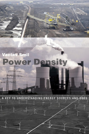 Power Density: A Key To Understanding Energy Sources And Uses (Mit Press)