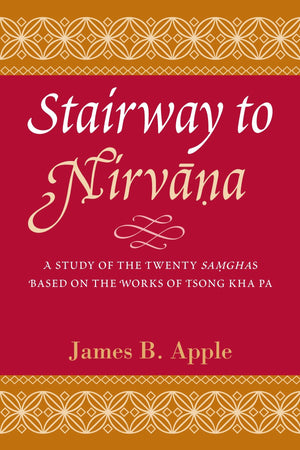 Stairway to Nirvana: A Study of the Twenty Samgha's Based on the Works of Tsong Kha Pa,Used