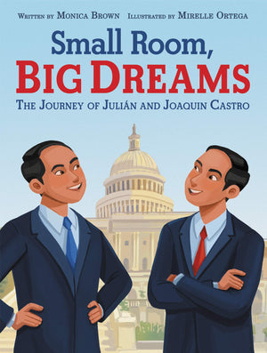 Small Room, Big Dreams: The Journey of Julin and Joaquin Castro,Used