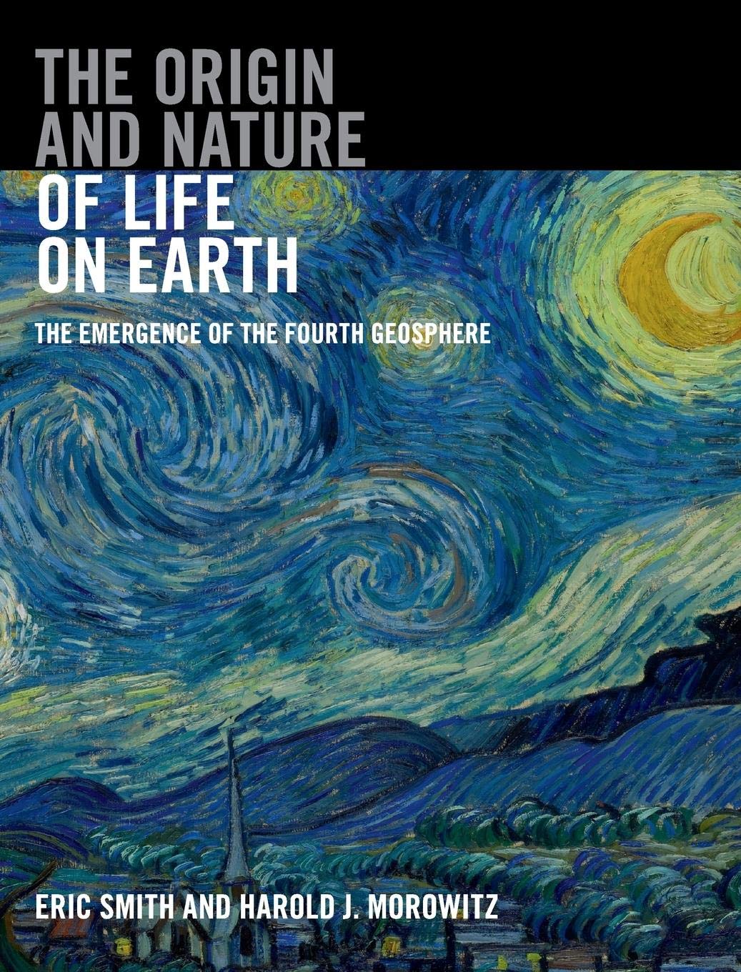 The Origin and Nature of Life on Earth: The Emergence of the Fourth Geosphere,Used
