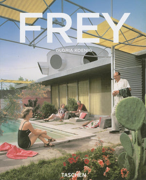 Albert Frey: 1903  1998: a Living Architecture of the Desert,Used
