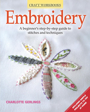 Embroidery: A Beginner's StepbyStep Guide to Stitches and Techniques (Design Originals) More than 70 Stitches; Instructions fo,Used