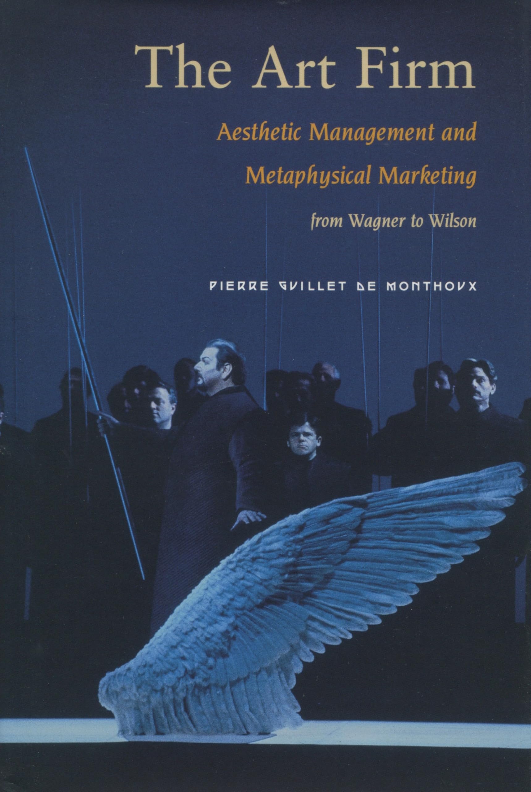 The Art Firm: Aesthetic Management And Metaphysical Marketing (Stanford Business Books (Hardcover)),Used