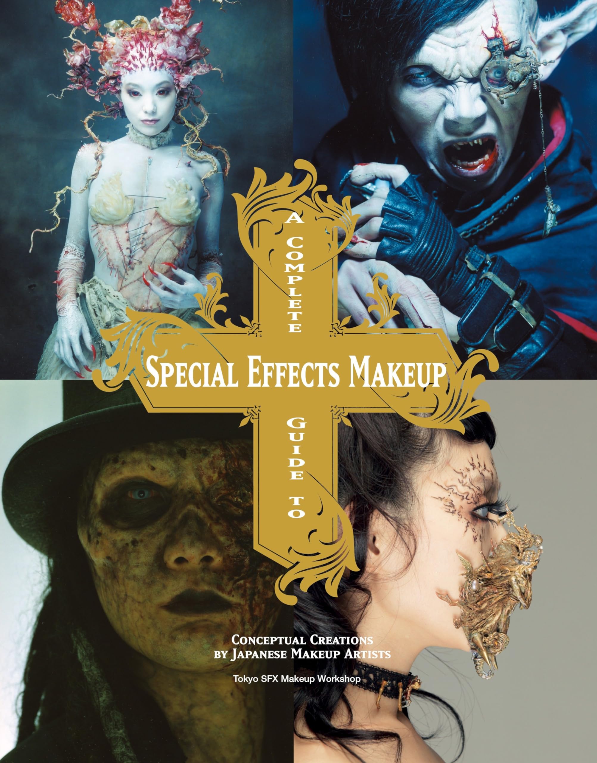 A Complete Guide to Special Effects Makeup: Conceptual Creations by Japanese Makeup Artists,New