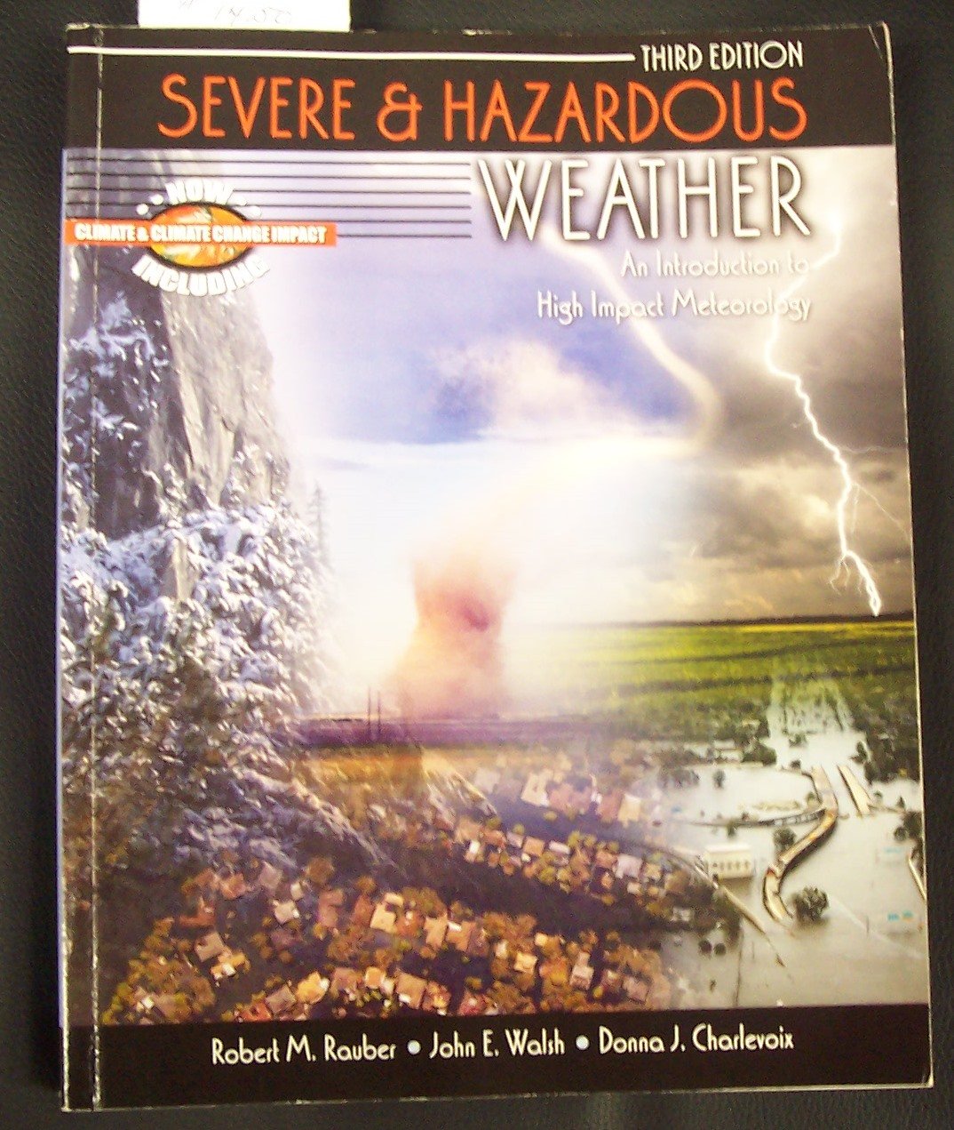 Severe And Hazardous Weather: An Introduction To High Impact Meteorology,New